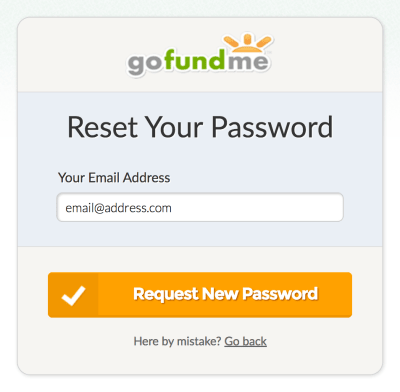 The email address field on GoFundMe’s password reset page has a placeholder that reads email@address.com and is set to a dark black color that makes it look like entered input. Screenshot.
